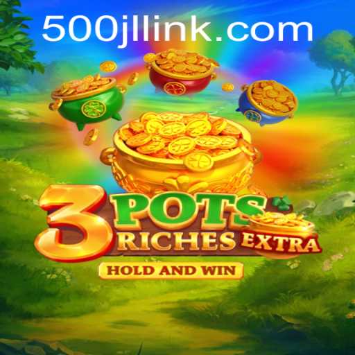 Discover the Thrilling World of 3potsExtra: A Game of Strategy and Excitement
